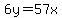 6y=57x