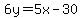 6y=5x-30