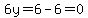 6y=6-6=0
