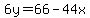 6y=66-44x