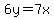 6y=7x