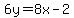 6y=8x-2