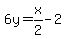 6y=x%2F2-2