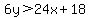 6y%3E24x%2B18
