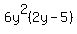 6y%5E2%282y+-+5%29