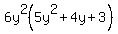 6y%5E2%285y%5E2%2B4y%2B3%29