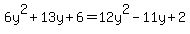 6y%5E2%2B13y%2B6=12y%5E2-11y%2B2