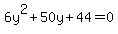 6y%5E2%2B50y%2B44=0