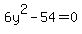 6y%5E2+-+54+=+0