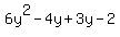 6y%5E2+-4y+%2B+3y+-2