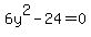 6y%5E2-24=0
