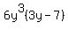 6y%5E3%283y+-+7%29