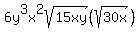6y%5E3x%5E2sqrt%2815xy%29%28sqrt%2830x%29%29