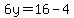 6y+=+16+-+4