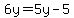 6y+=+5y-5