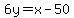 6y+=+x+-+50