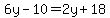 6y-10=2y%2B18