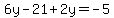 6y-21%2B2y=-5