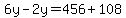 6y-2y=456%2B108