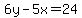 6y-5x=24