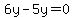 6y-5y=0