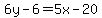 6y-6=+5x-20