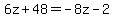 6z%2B48=-8z-2