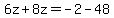6z%2B8z=-2-48