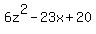 6z%5E2+-+23x+%2B+20