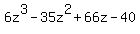 6z%5E3+-+35z%5E2+%2B+66z+-+40
