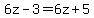 6z-3=6z%2B5