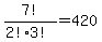 7%21%2F%282%213%21%29=420