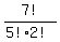 7%21%2F%285%21%2A2%21%29