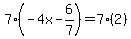 7%28-4x-6%2F7%29=7%282%29