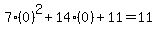 7%280%29%5E2%2B14%280%29%2B11=11