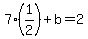 7%281%2F2%29%2Bb=2