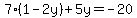 7%281-2y%29%2B5y=-20