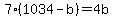 7%281034-b%29=4b