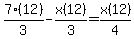 7%2812%29%2F3+-+x%2812%29%2F3+=+x%2812%29%2F4