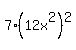 7%2812x%5E2%29%5E2