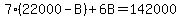 7%2822000-B%29%2B6B=142000