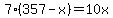 7%28357-x%29=10x