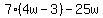 7%284w+-+3%29+-+25w