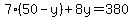 7%2850-y%29%2B8y=380