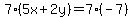 7%285x%2B2y%29=7%28-7%29