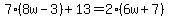 7%288w-3%29%2B13=2%286w%2B7%29