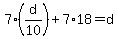7%28d%2F10%29%2B7%2A18=d