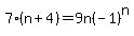7%28n%2B4%29=9n%28-1%29%5En