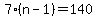 7%28n-1%29=140