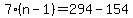 7%28n-1%29=294-154